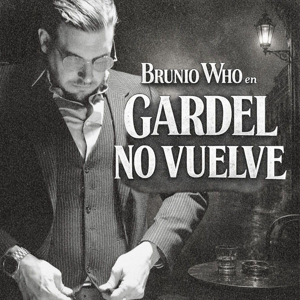 Tapa de Gardel No Vuelve, single de Brunio Who